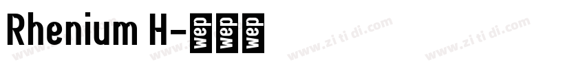 Rhenium H字体转换